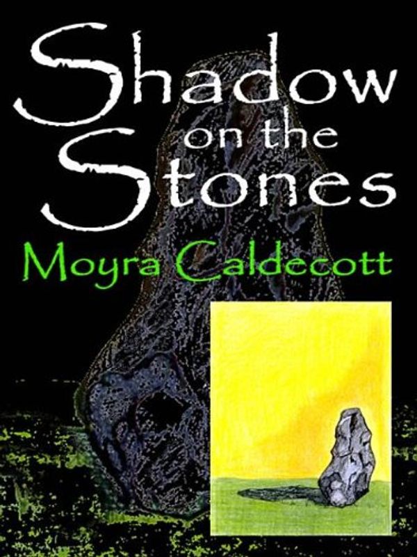 Cover Art for 9781899142460, Shadow on the Stones by Moyra Caldecott