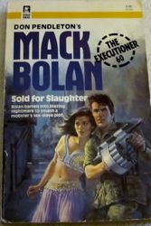 Cover Art for 9780373610600, Sold for Slaughter by Don Pendleton