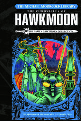 Cover Art for 9781785864230, The Michael Moorcock Library: Hawkmoon - The Sword and the Runestaff the James Cawthorn Collection by James Cawthorn