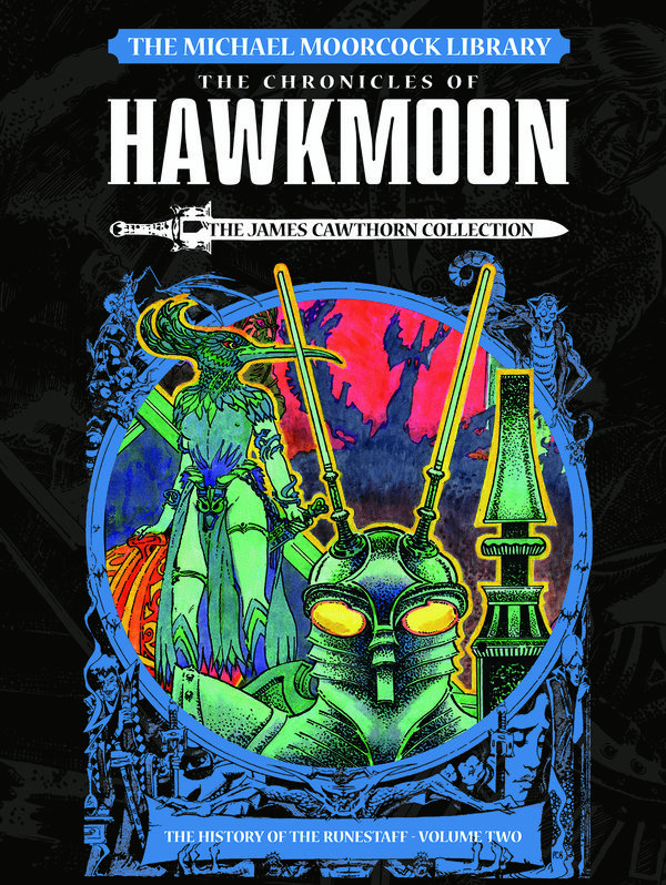 Cover Art for 9781785864230, The Michael Moorcock Library: Hawkmoon - The Sword and the Runestaff the James Cawthorn Collection by James Cawthorn