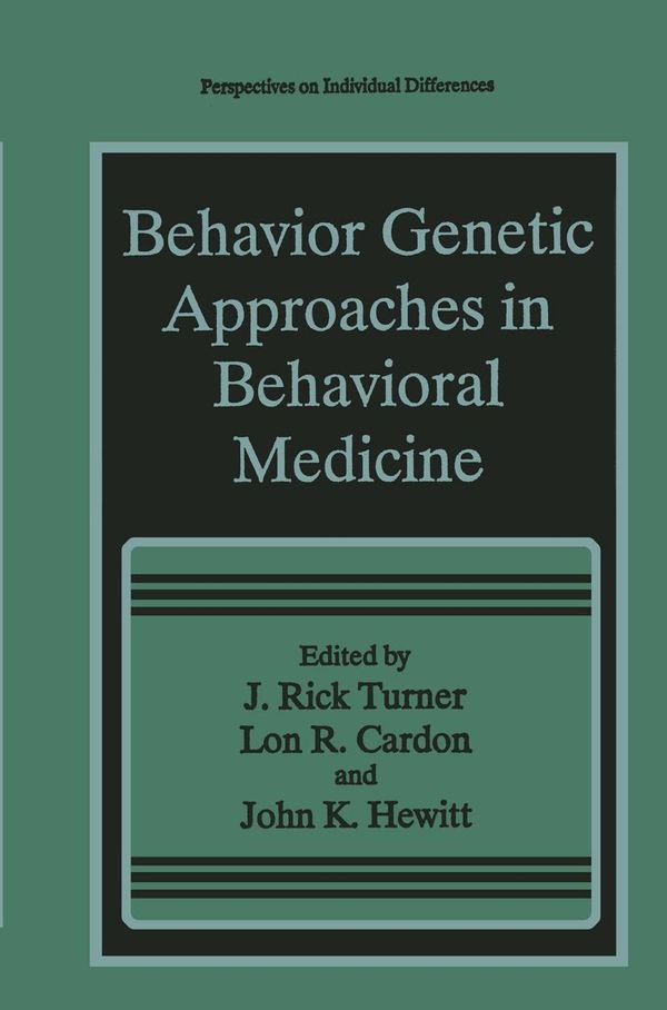 Cover Art for 9781475793772, Behavior Genetic Approaches in Behavioral Medicine by J. Rick Turner, John K. Hewitt, Lon Cardon