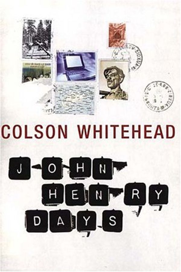 Cover Art for 9781841155692, John Henry Days by Colson Whitehead