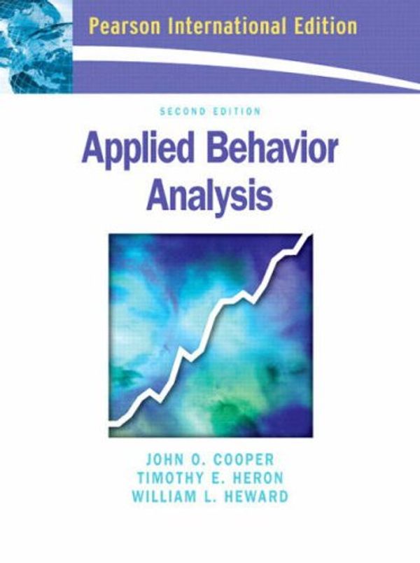 Cover Art for 9780131293274, Applied Behavior Analysis by John O. Cooper, Timothy E. Heron, William L. Heward