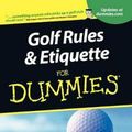 Cover Art for 9780764553332, Golf Rules and Etiquette for Dummies by John Steinbreder