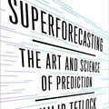 Cover Art for B00RKO6MS8, Superforecasting by Philip E. Tetlock, Dan Gardner