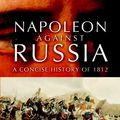 Cover Art for 9781844150892, Napoleon Against Russia by Digby Smith