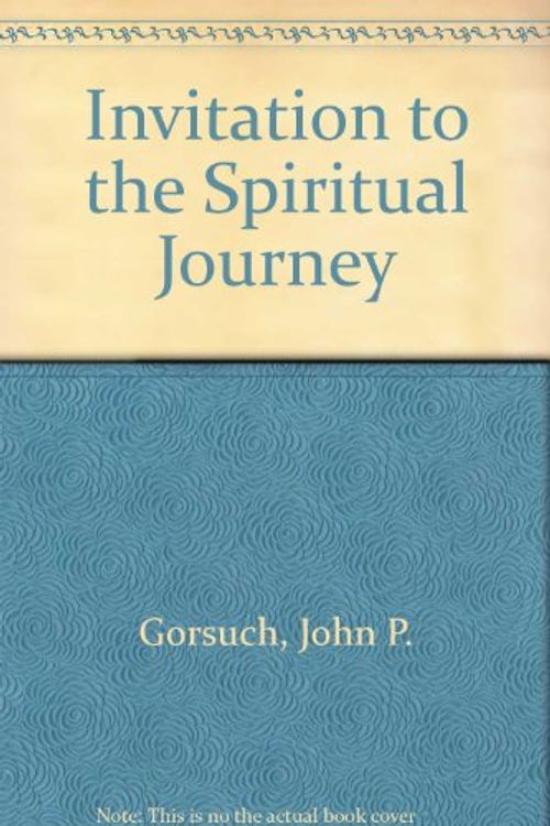 Cover Art for 9780809104376, Invitation to the Spiritual Journey by John P. Gorsuch