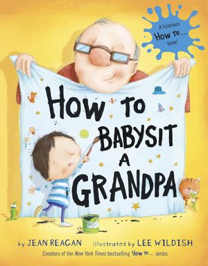 Cover Art for 9780375867132, How to Babysit a Grandpa by Jean Reagan