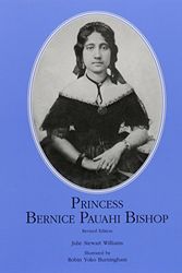 Cover Art for 9780873360579, Princess Bernice Pauahi Bishop by Julie S Williams, Robin Y Burningham
