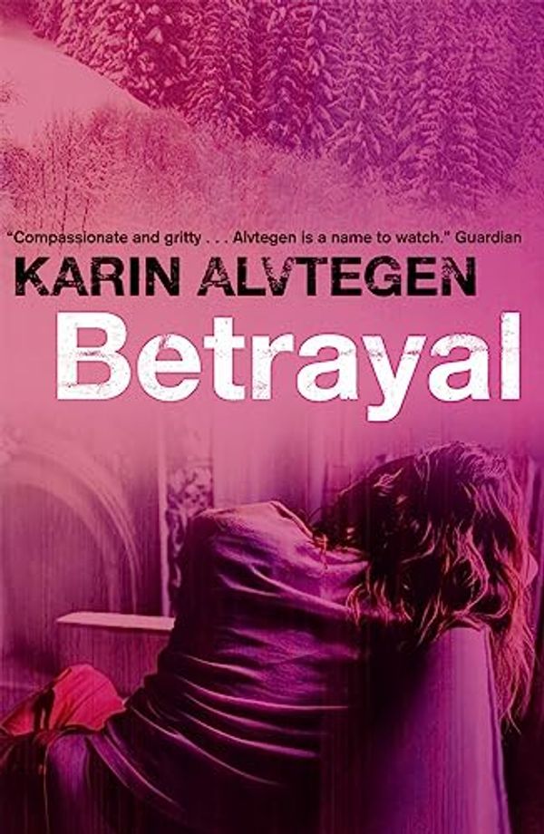 Cover Art for 9781841959368, Betrayal by Karin Alvtegen