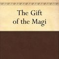 Cover Art for B0082Z3S3G, The Gift of the Magi by O. Henry