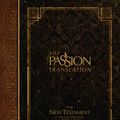Cover Art for 9781424561698, The Passion Translation New Testament (2020 Edition) Hc Espresso: With Psalms, Proverbs and Song of Songs by Brian Simmons