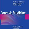 Cover Art for 9783662508237, Forensic Medicine: Fundamentals and Perspectives by Reinhard B. Dettmeyer