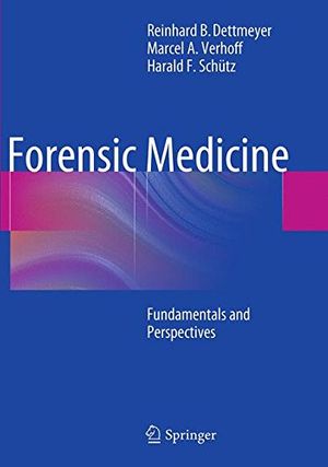 Cover Art for 9783662508237, Forensic Medicine: Fundamentals and Perspectives by Reinhard B. Dettmeyer
