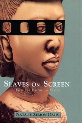 Cover Art for 9780674004443, Slaves on Screen: Film and Historical Vision by Natalie Zemon Davis