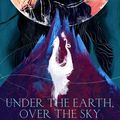 Cover Art for 9781735442129, Under the Earth, Over the Sky by Emily McCosh