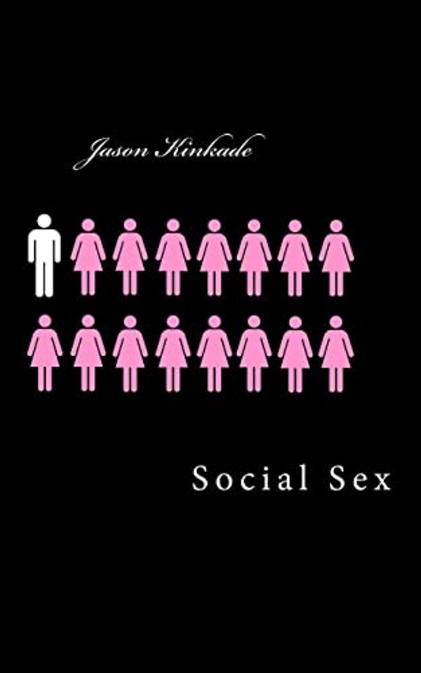 Cover Art for 9781502938077, Social Sex by Jason Kinkade