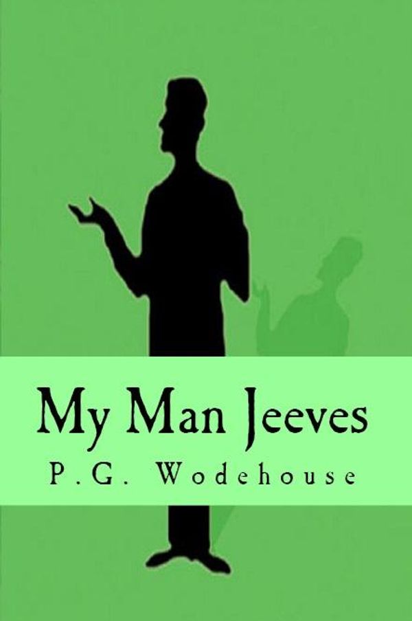 Cover Art for 1230000263042, My Man Jeeves by P.G. Wodehouse