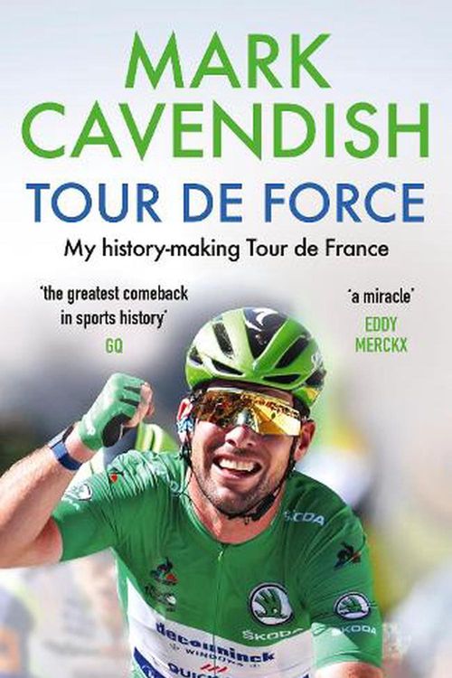 Cover Art for 9781529149470, Tour de Force by Mark Cavendish