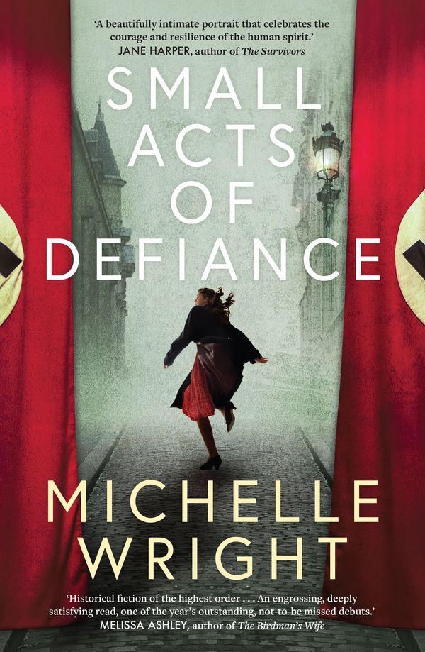 Cover Art for 9781760292652, Small Acts of Defiance by Michelle Wright