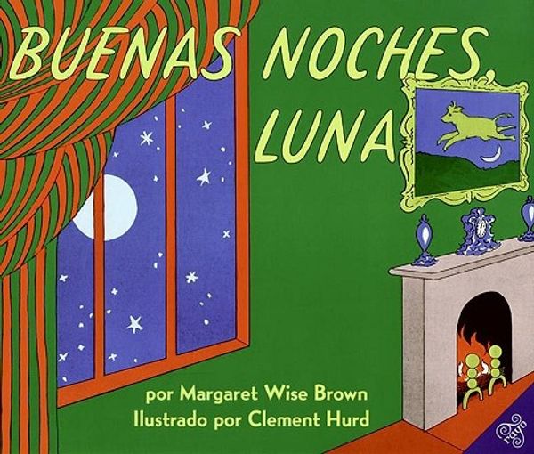 Cover Art for 9780613099615, Buenas Noches Luna (Goodnight Moon) by Margaret Wise Brown