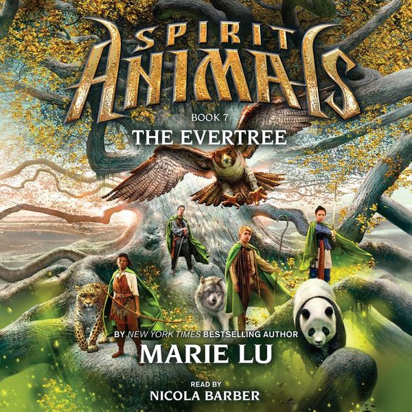 Cover Art for 9780545788519, Spirit Animals #7: The Evertree by Marie Lu