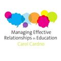 Cover Art for 9781446258552, Managing Effective Relationships in Education by Carol Cardno