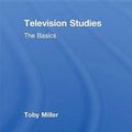 Cover Art for 9781136988868, Television Studies by Toby Miller