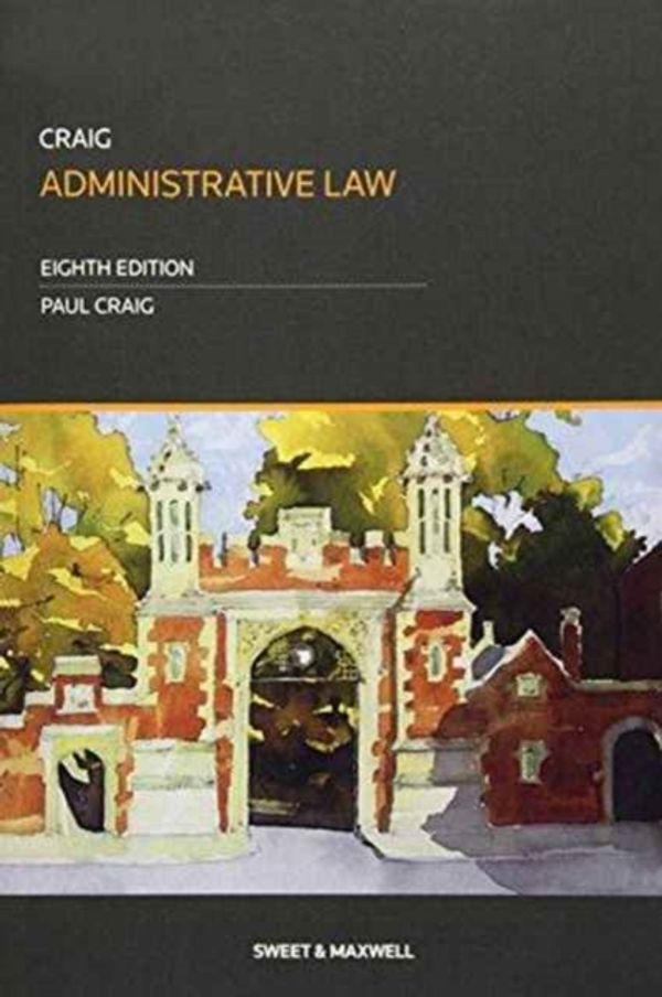 Cover Art for 9780414055681, Administrative Law (Classic) by Professor Paul Craig
