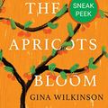 Cover Art for B0876J2BY2, When the Apricots Bloom: Chapter Sampler by Gina Wilkinson