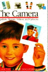 Cover Art for 9780590471299, The Camera: Snapshots, Movies, Videos, and Cartoons (First Discovery Books) by Gallimard Jeunesse