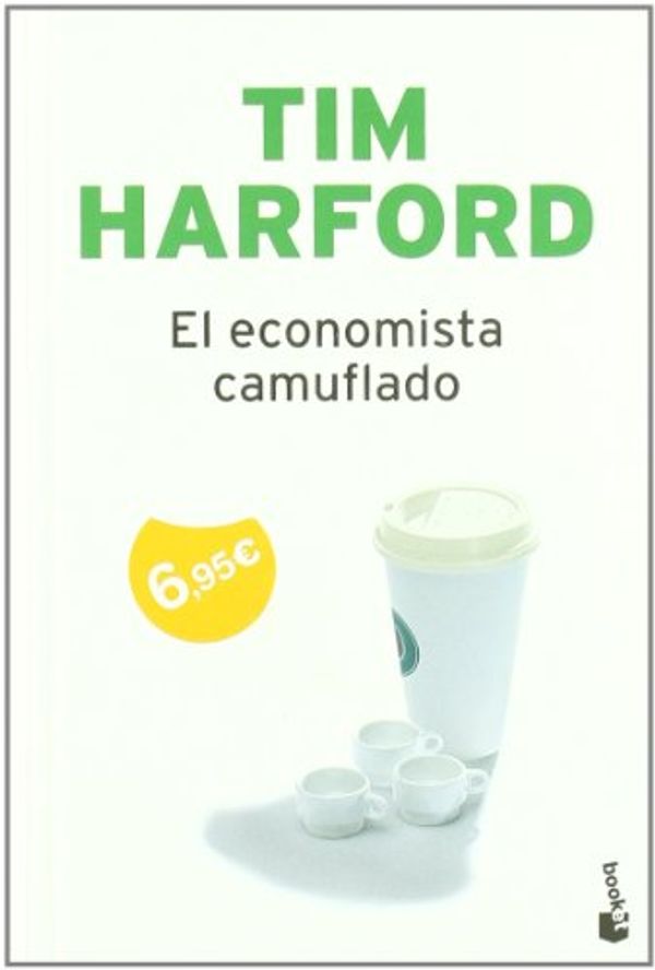 Cover Art for 9788484608394, El economista camuflado by Tim Harford
