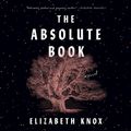 Cover Art for 9780593394946, The Absolute Book by Elizabeth Knox