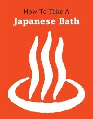 Cover Art for 9781611720495, How to Take a Japanese Bath by Leonard Koren