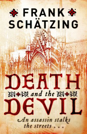 Cover Art for 9781849162456, Death and the Devil by Frank Schatzing