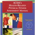Cover Art for 9780781734714, ACSM's Health-related Physical Fitness Assessment Manual by American College of Sports Medicine