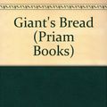 Cover Art for 9780877953876, Giant's Bread by Agatha Christie, Mary Westmacott