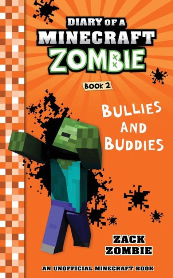 Cover Art for 9780986444142, Diary of a Minecraft Zombie Book 2Bullies and Buddies by Zack Zombie