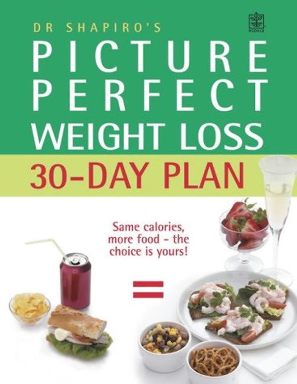 Cover Art for 9781405077392, Dr. Shapiro's Picture Perfect Weight Loss 30 Day Plan by Howard M. Shapiro