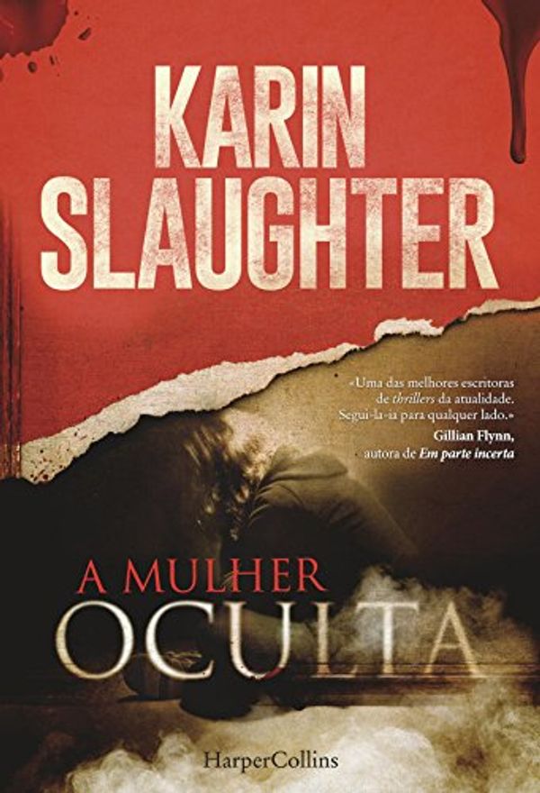 Cover Art for B06XSJ1GTJ, A mulher oculta by Karin Slaughter