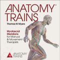 Cover Art for 9780702055638, Anatomy Trains by Thomas W. Myers