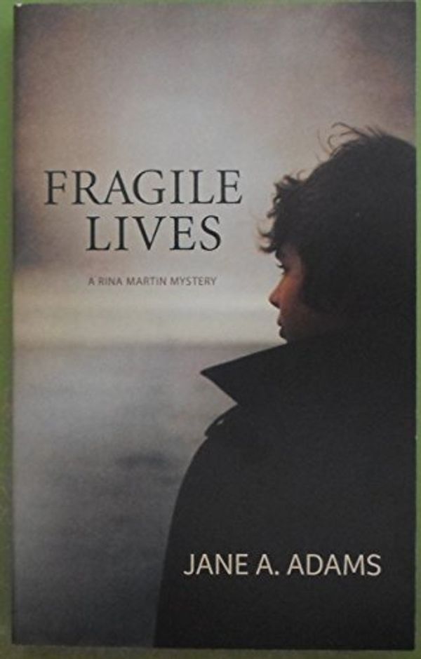Cover Art for 9780373268474, Fragile Lives by Jane A. Adams