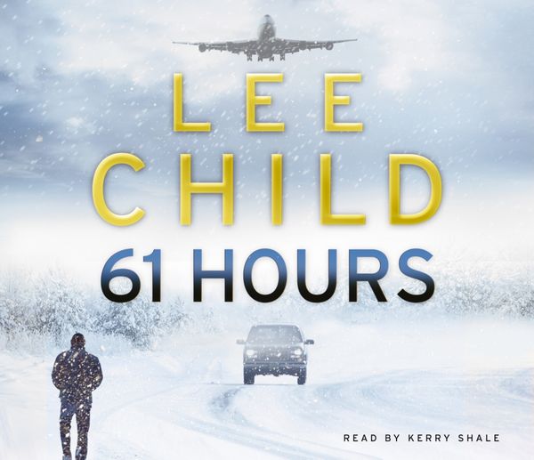 Cover Art for 9781407040400, 61 Hours: (Jack Reacher 14) by Lee Child