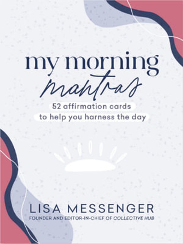 Cover Art for 9780645034035, My Morning Mantras by Lisa Messenger