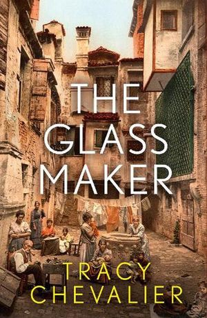 Cover Art for 9780008701307, The Glassmaker by Tracy Chevalier