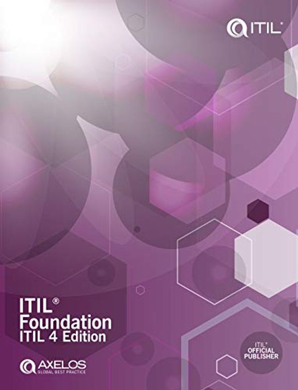 Cover Art for B07NTG9DXX, ITIL Foundation: ITIL 4 Edition by Axelos Limited