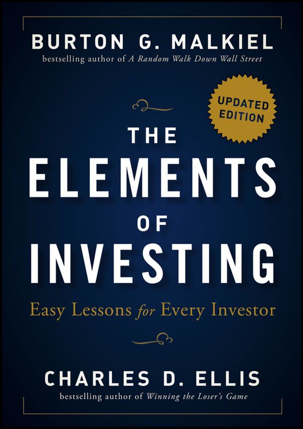 Cover Art for 9781118553749, The Elements of Investing by Burton G. Malkiel, Charles D. Ellis