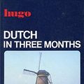 Cover Art for 9780852850602, Dutch in three months (simplified language course) by Professor Jane Fenoulhet