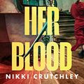 Cover Art for B0B85PVXBN, In Her Blood by 
                                        
                        Nikki Crutchley                    
                                    