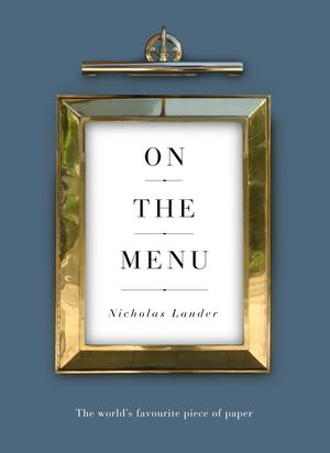 Cover Art for 9781783522422, On the Menu by Nicholas Lander